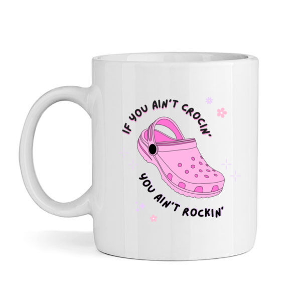 If You Ain't Crocin' You Ain't Rockin' Mug Thumbnail