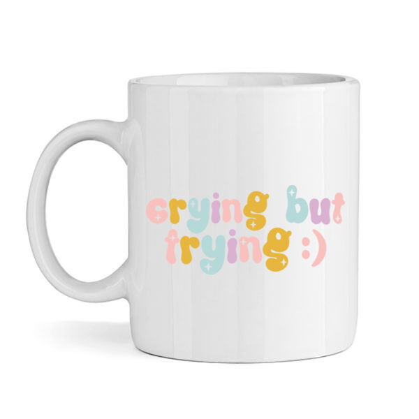 Crying But Trying Mug Thumbnail